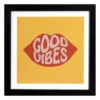 Glass Framed Good Vibes Print Wall Art, 12"