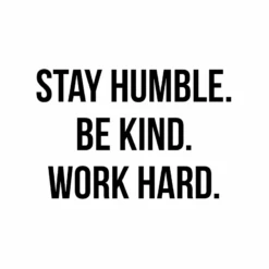 Stay Humble, Be Kind, Work Hard Canvas Wall Art, 18"